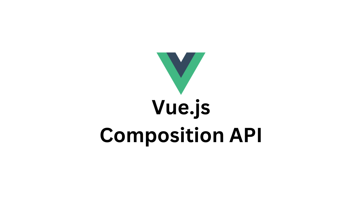 Understanding the Composition API in Vue 3