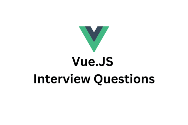 Top 5 Vue.js Interview Questions and Answers